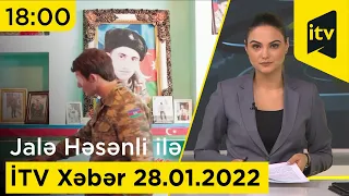 İTV Xəbər - 28.01.2022 (18:00)