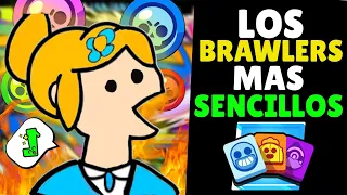 ✅ ¡¡¡ LOS BRAWLERS MÁS SENCILLOS DE JUGAR !!! ✅ | Brawl stars