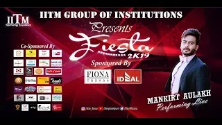 Mankirt Aulakh LIVE Concert-| Fiesta 2K19 | IITM Cultural Fest