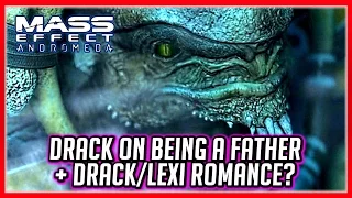 Mass Effect Andromeda: Emotional Scene w/ Drack about being a Father, also Lexi Loves Him