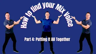 How to Find Your Mix Voice - part 4 - Putting It All Together - Jeff Alani Stanfill