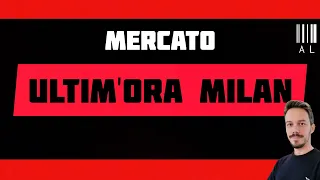 ‼️ULTIM'ORA MERCATO MILAN - Calciomercato Milan - Andrea Longoni