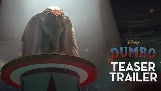 Disney's Dumbo - Teaser Trailer