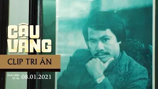 Cậu Vàng | Phóng sự tri ân | KC 08.01.2021