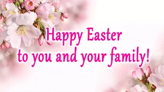 Happy Easter to you and your family! Easter congratulation 2020