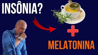 INSÔNIA? Melatonina e esse Chá || Dr. Moacir Rosa