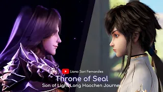 Throne of Seal (Long Haochen Son Of Light Journey) FMV