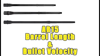 AR15 Barrel Length and Velocity - WWSD