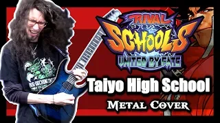 Rival Schools "The School Yard of Taiyo High School" - METAL Cover by ToxicxEternity