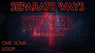 Separate Ways Stranger Things version Extended 1 HOUR LOOP