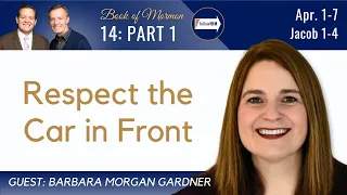 Jacob 1-4 Part 1 • Dr. Barbara Morgan Gardner • Apr 1 to Apr 7 • Come Follow Me •