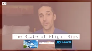 The State of Flight Sims MSFS 2020 & X-Plane 11 April/May 2021