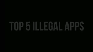 Top 5 illegal apps or banned app