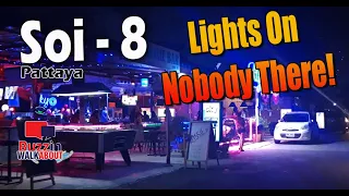 Soi 8 Pattaya at night November 2020. The lights were on, but nobody was in! This has to stop soon!