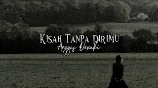 Anggis Devaki - Kisah tanpa dirimu (speedup-reverb)