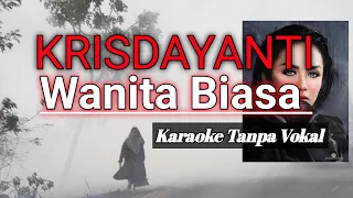 Krisdayanti - Wanita Biasa - Karaoke Tanpa Vokal