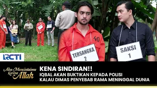 CRIME SCENE!! Iqbal insinuates that Dimas killed Rama | AKU MENCINTAIMU KARENA ALLAH | EPS.72 (3/3)