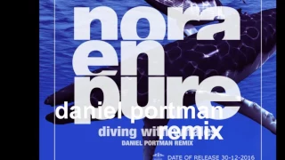 Nora en Pure - Diving with whales ( Daniel Portman Remix )