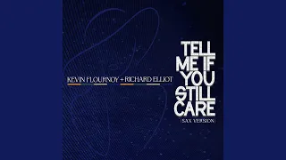 Tell Me If You Still Care (Sax / Vocal Bg Version)