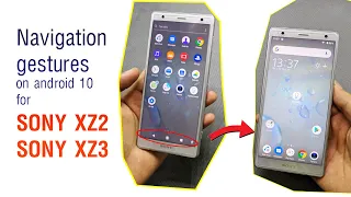 Navigation gestures android 10 for Sony Xperia XZ2, XZ3/ Thay cử chỉ vuốt cho 3 phím điều hướng