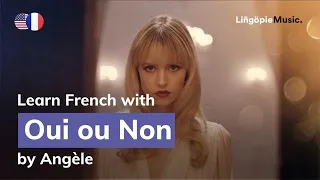 Angèle - Oui ou Non (Lyrics / Paroles English & French)