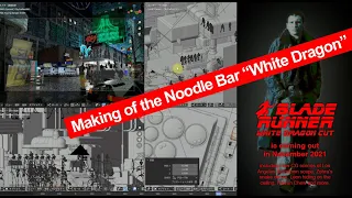 Blade Runner White Dragon Cut 5 | Making of the noodle bar "White Dragon"
