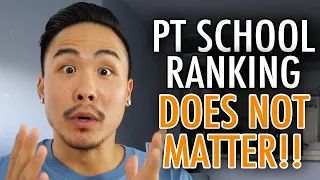 PT School RANKING DOES NOT MATTER