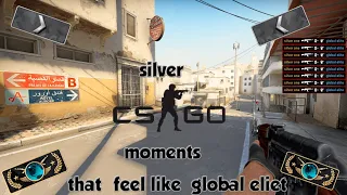 silver 1 CSGO moments that feel like global elite