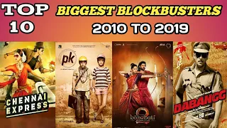 Highest Grossing Bollywood Movies | Top 10 Biggest Blockbusters Of Bollywood 2010 to 2019