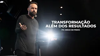 Transformação Além dos Resultados | Pr. Diego de Pinho | Mananciais RJ