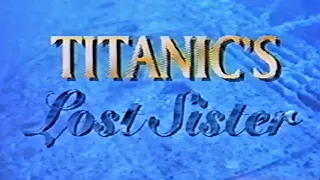 Titanic's Lost Sister The Britannic 1997