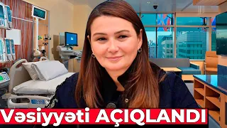 Qənirə Paşayevanın VƏSİYYƏTİ AÇIQLANDI