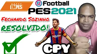 Como resolver pes 2021 fechando sozinho