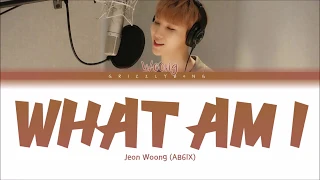 JEON WOONG (AB6IX) - 'WHAT AM I' BY WHY DON'T WE [COVER]