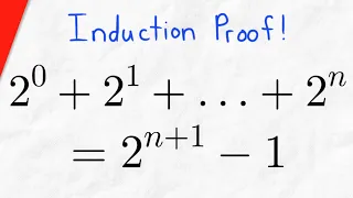 Induction Proof for Sum of First n Powers of 2 (2^0 + 2^1 + ... + 2^n = 2^(n+1) - 1)