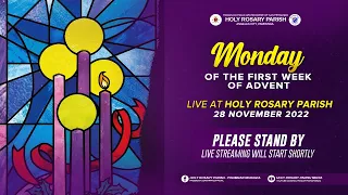 Monday of the First Week of Advent | 28 November 2022 | Angeles City