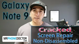 Samsung Galaxy Note 9 Broken Cracked Screen Repair - Without Taking Phone Apart