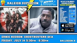 Bust Some Ghosts with Ernie Hudson at Raleigh Supercon