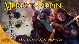 Merry & Pippin - The Complete Travels | Tolkien Explained