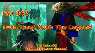 Tuam Leej Kuab The Hmong Shaman Warrior ( Part 342 ) 07/2/2023