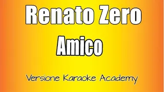 Renato Zero -  Amico (Versione Karaoke Academy Italia)