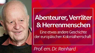 Eine etwas andere Geschichte der europäischen Kolonialherrschaft - Prof. em. Dr. Reinhard, 08.06.22