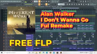 Alan Walker - I Don't Wanna Go (Full Remake + FLP)