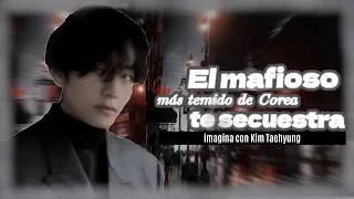 imagina con Kim Taehyung (El mafioso mas temido de Corea Del Sur te secuestra) capitulo 1 #imaginas