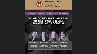 Domestic Violence Laws and Policies: Past, Present, Pending, and Potential