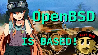 OpenBSD is BASED!!