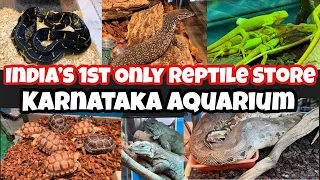 India's 1st Reptile Store | Karnataka Aquarium |  All Amazing reptiles | Tortoises | Snakes| Python