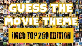 [GUESS THE MOVIE THEME] IMDb Top 250 Edition - Best Movies Ever! Difficulty 🔥