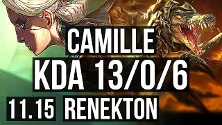 CAMILLE vs RENEKTON (TOP) | 13/0/6, Quadra, Legendary, 65% winrate | NA Grandmaster | v11.15