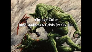 Vintage Cube - Jund Madness & Grixis Freaky-Jiki (Wheeler VOD - March 20th, 2024)